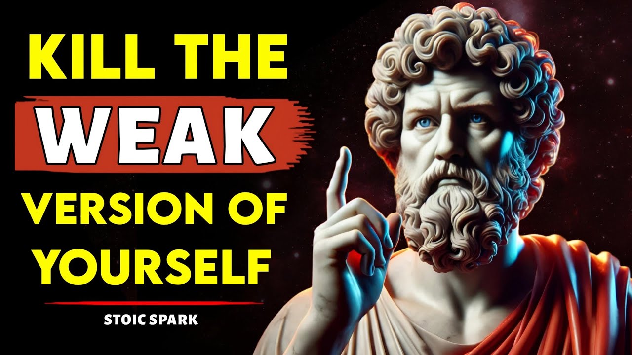 You Will Kill That Weak Version of Yourself and Train Your Mind for Success | Stoicism