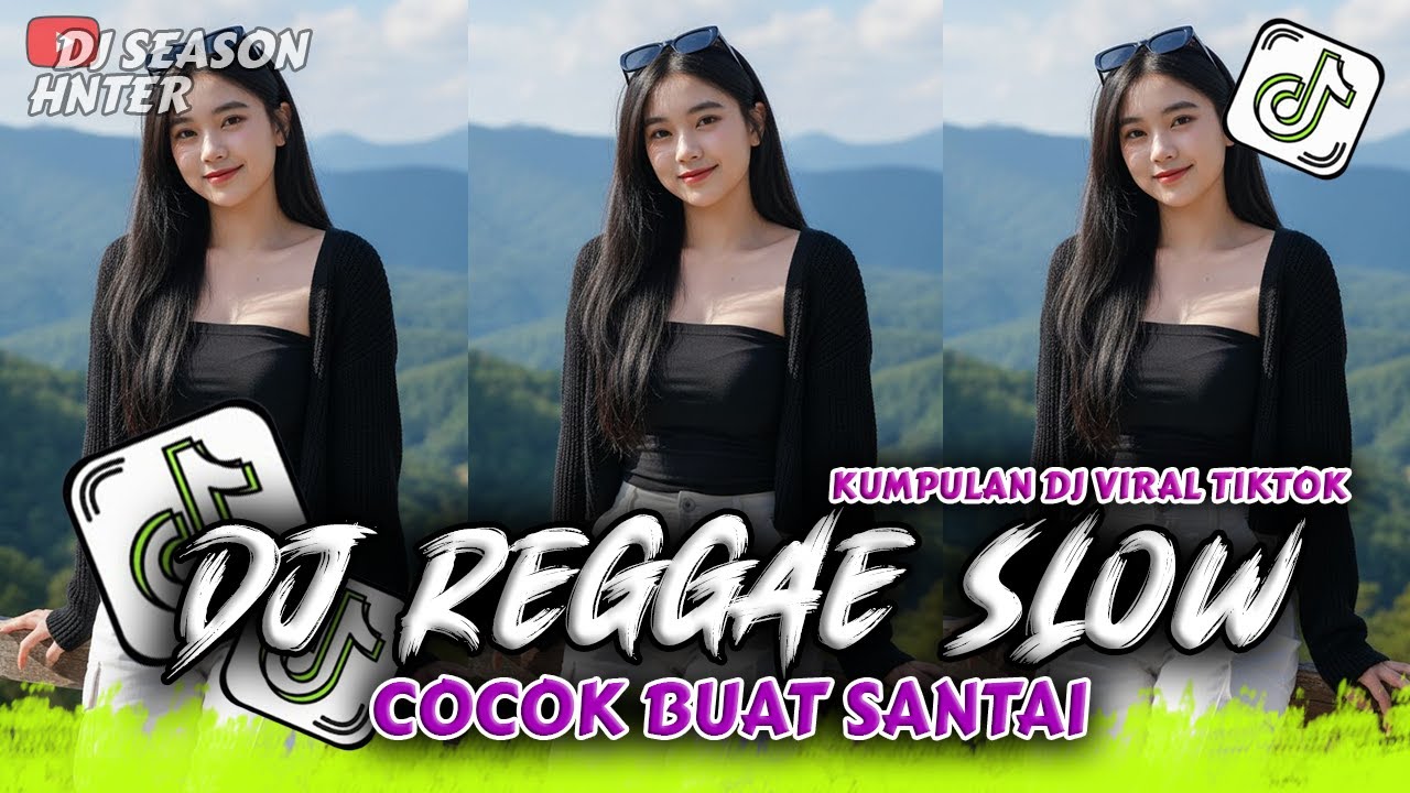 KUMPULAN DJ REGGAE SANTAI FULL BASS || DJ CAMPURAN REGGAE SLOW TERBARU VIRAL TIK TOK🎵
