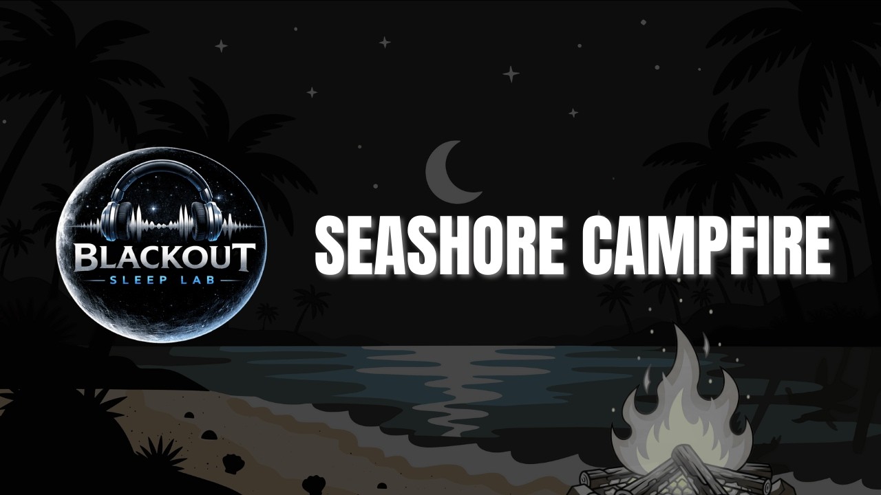 Seashore Campfire Black Screen 9 Hours | Blackout Sleep Lab