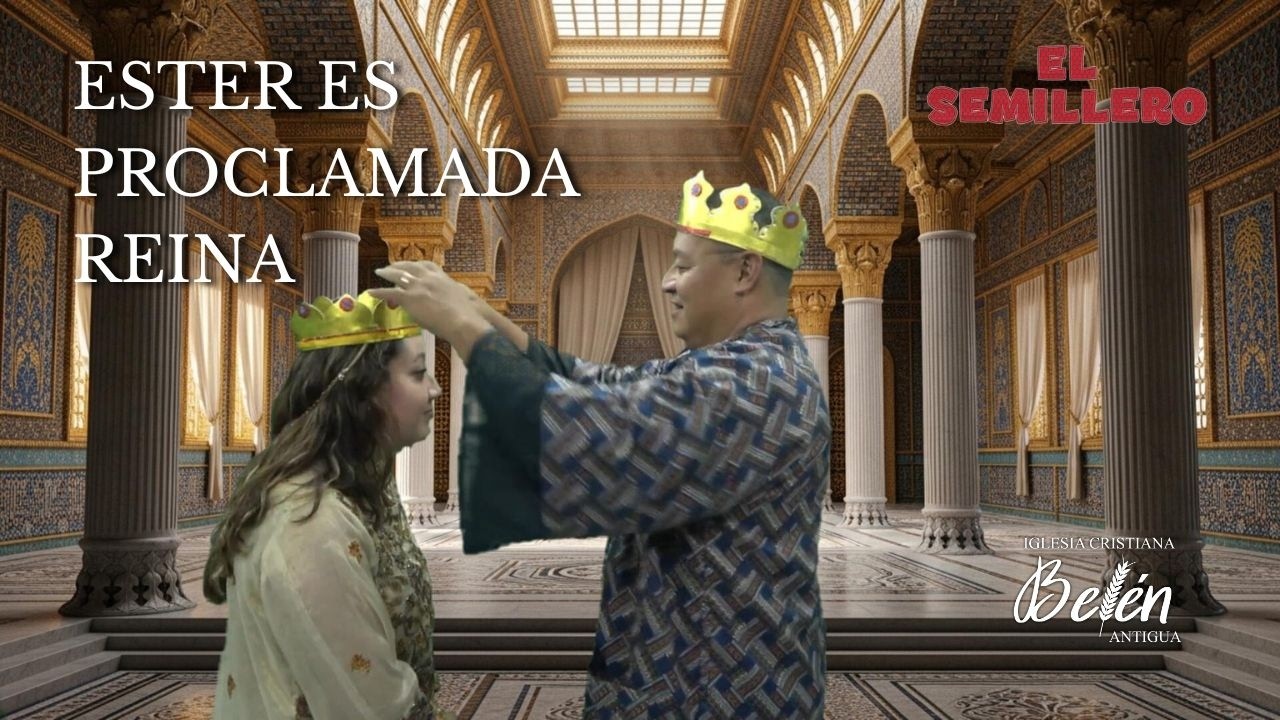 SEMILLERO 254 - ESTER ES PROCLAMADA REINA