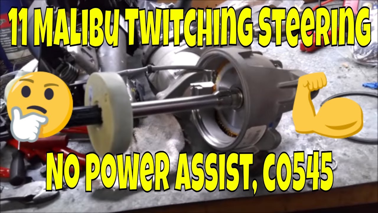 2011 Chevy Malibu twitching steering wheel, no power assist, steering wheel sensor. C0545 Code