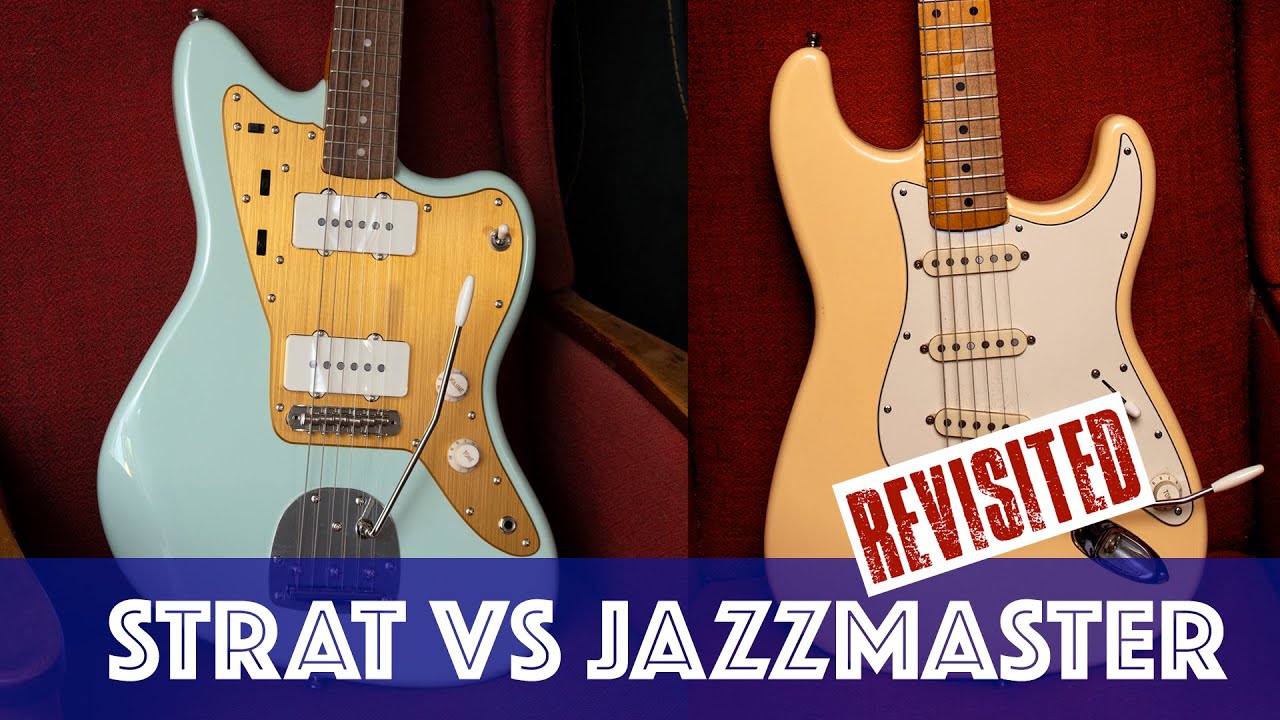 Stratocaster vs Jazzmaster (Revisited)