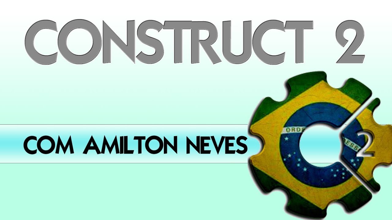 Criação de jogos - Construct 2 - Aula 1 BASICO COm Amilton Neves