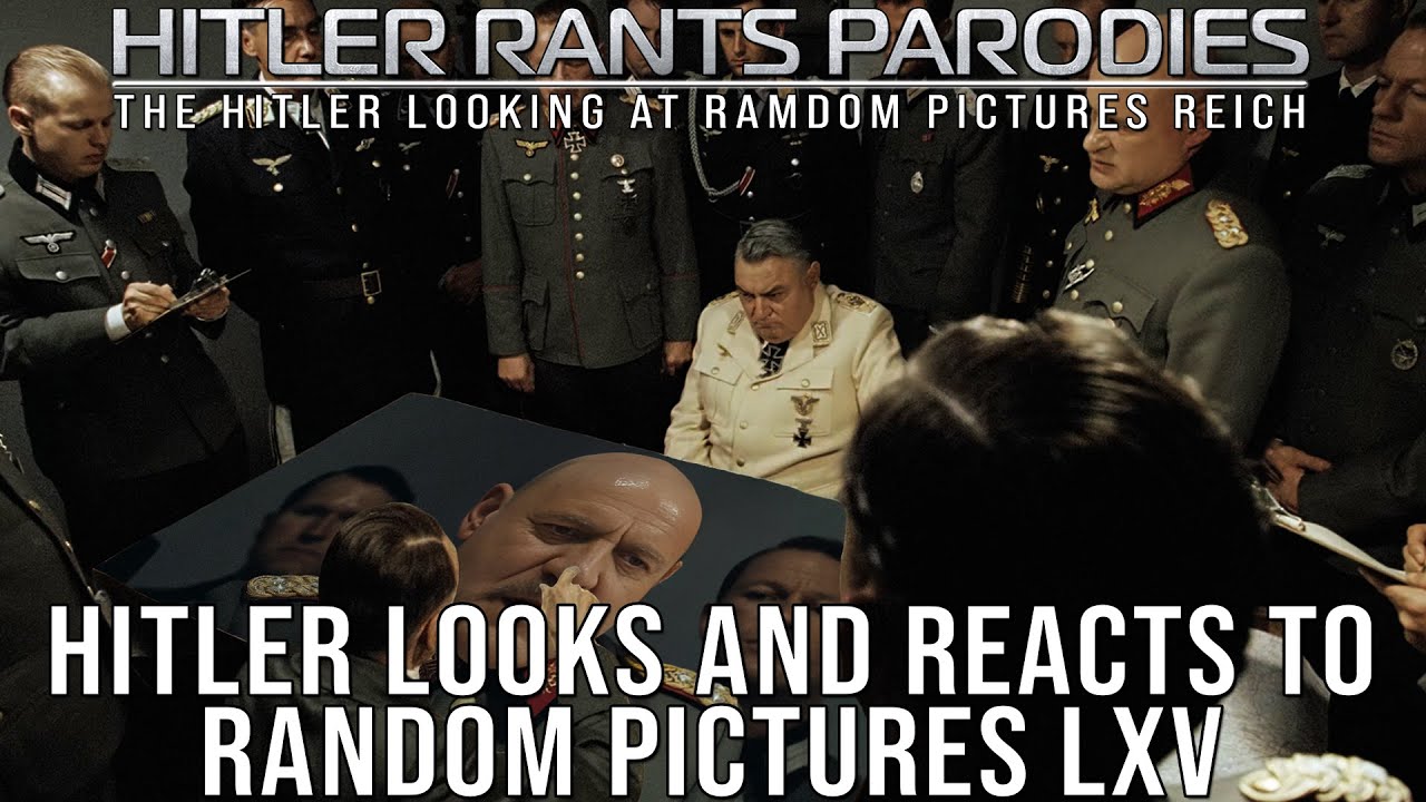 Hitler looks and reacts to random pictures LXV