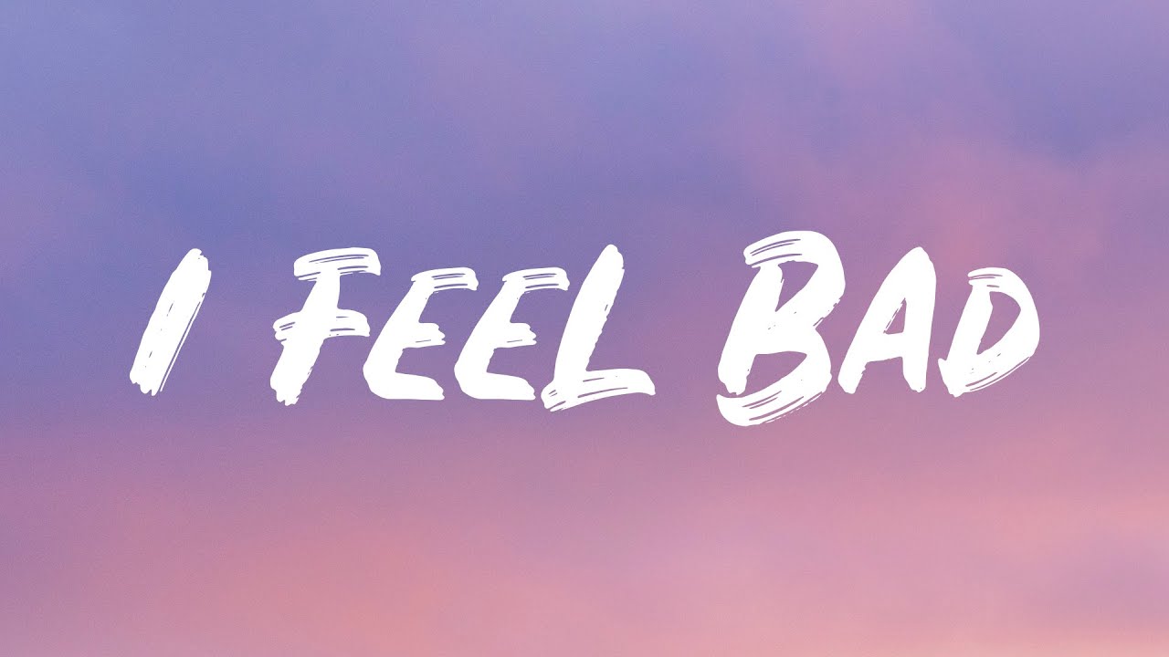 Blackbear - I Feel Bad (Lyrics)