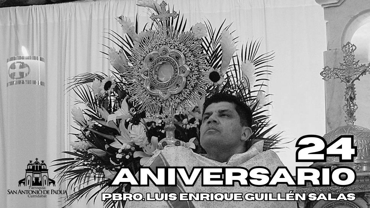 24° Aniversario de Ordenación Sacerdotal - Pbro Luis Enrique Guillén Salas.