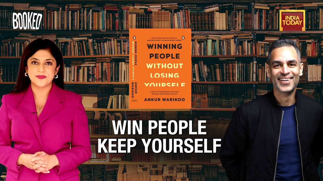 Winning People Without Losing Yourself | Ankur Warikoo on Booked