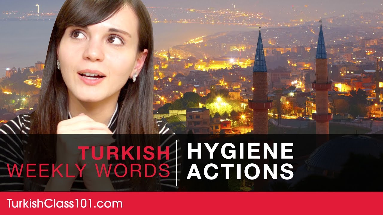 Turkish Weekly Words with Selin - Hygiene Actions