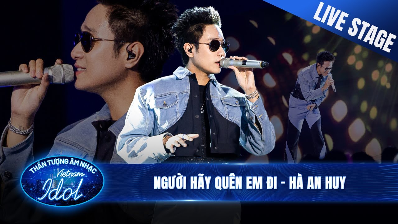 NGƯỜI HÃY QUÊN EM ĐI - HÀ AN HUY nhẹ nhàng và đầy tinh tế với siêu hit Mỹ Tâm | Vietnam Idol 2023