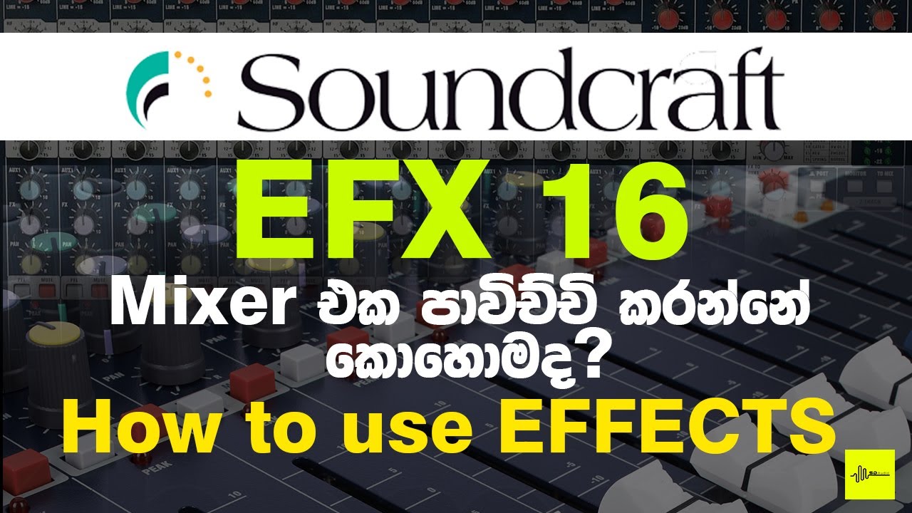 How to use Effects of Soundcraft EFX 16 | How to use Souncraft EFX Mixers | Sinhala | SD Audio Lab