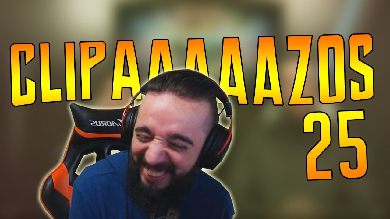 CLIPAZOS #25 - MEJORES MOMENTOS - Reaccion a Clips de Twitch