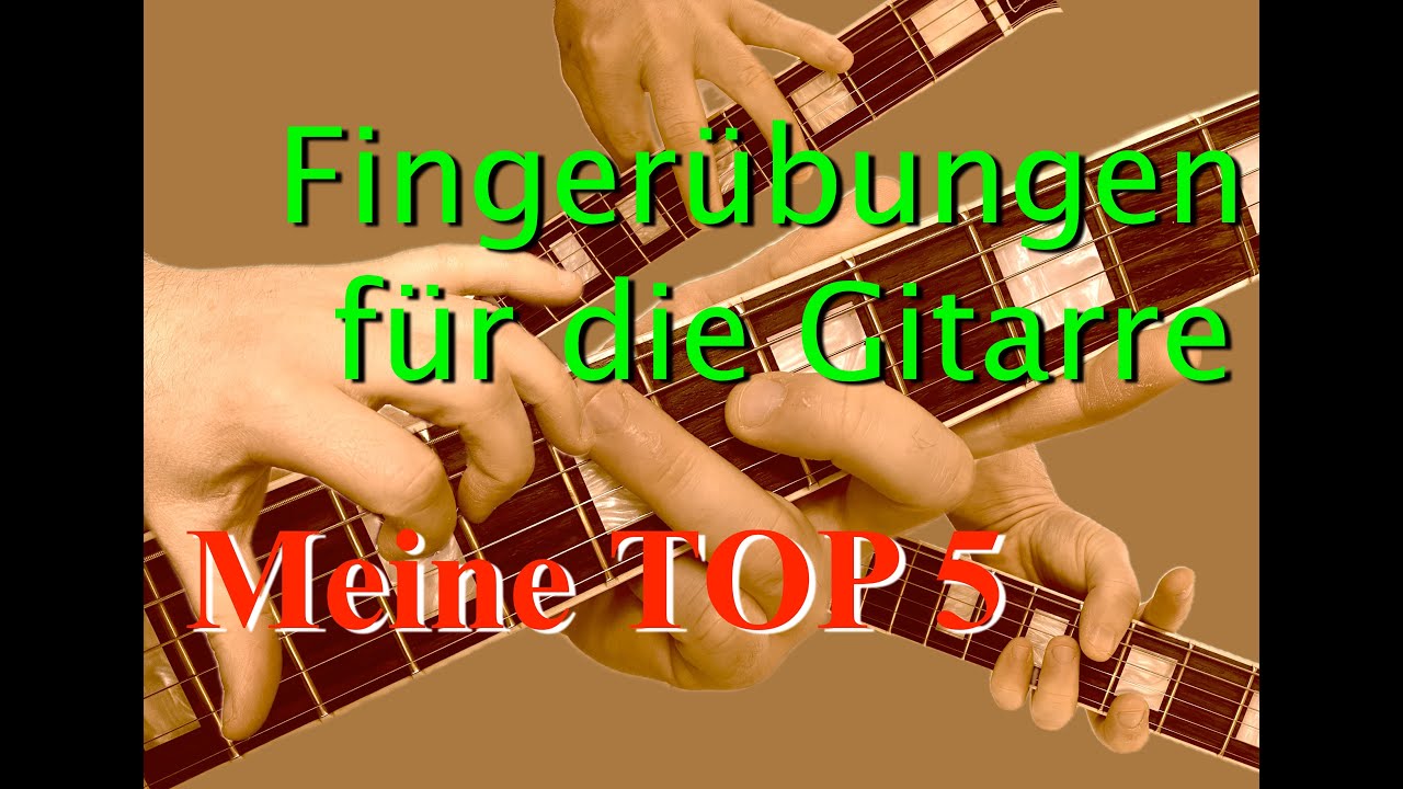 Meine Lieblingsfingerübungen für die Gitarre - finger excercises for guitar