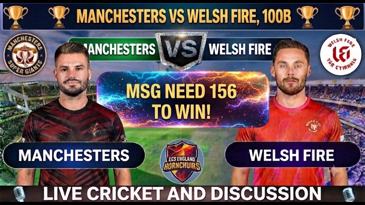 MSG Needs 156 to Win! MSG vs WF Live Streaming | Manchesters Super Giants vs Welsh Fire Live