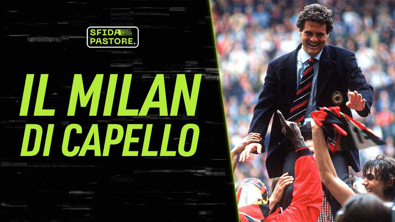 Il Milan di Capello /// Sfida Pastore