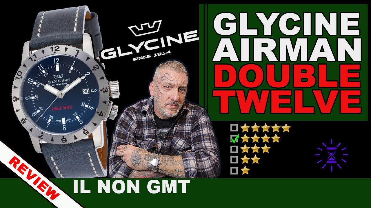 Glycine Airman Double Twelve - GL0234 Recensione