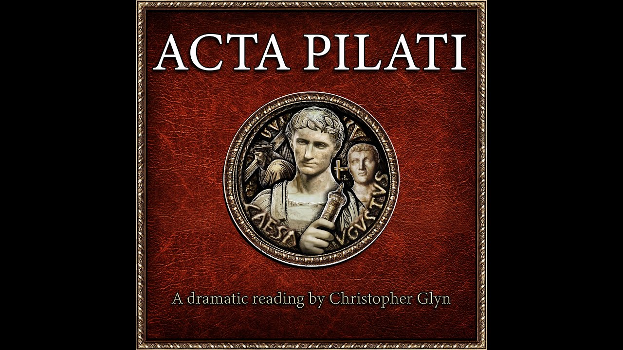 ACTA PILATI 📜 Pilate's Letter To Caesar Of Jesus' Crucifixion And Resurrection - Full Audiobook
