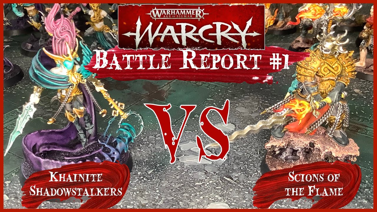 WARCRY BATTLE REPORT #1 - KHAINITE SHADOWSTALKERS VS SCIONS OF THE FLAME - Warhammer Warcry Catacomb
