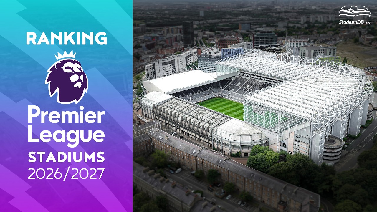 🏴󠁧󠁢󠁥󠁮󠁧󠁿 PREMIER LEAGUE STADIUMS 2026/27 RANKED