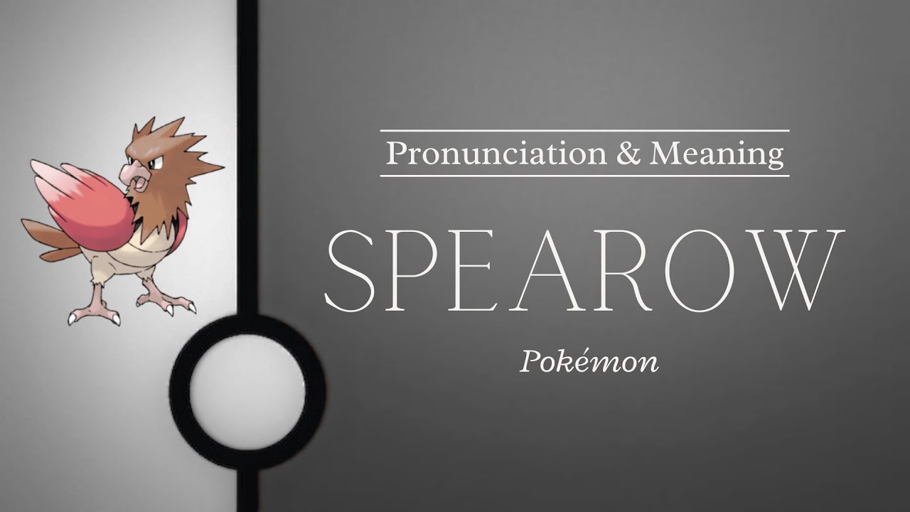 How to Pronounce: Spearow | British Pronunciation & Meaning