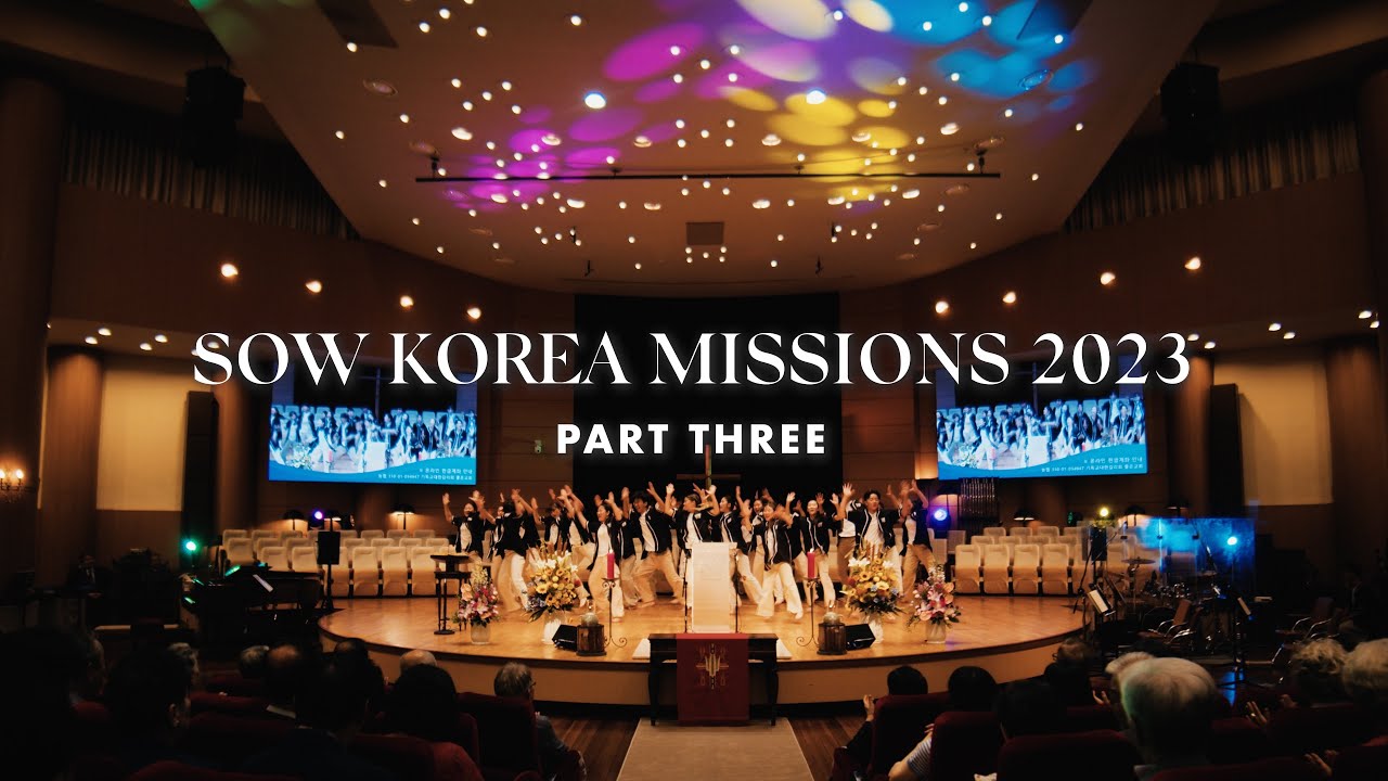 SOW Korea Missions 2023: Part Three