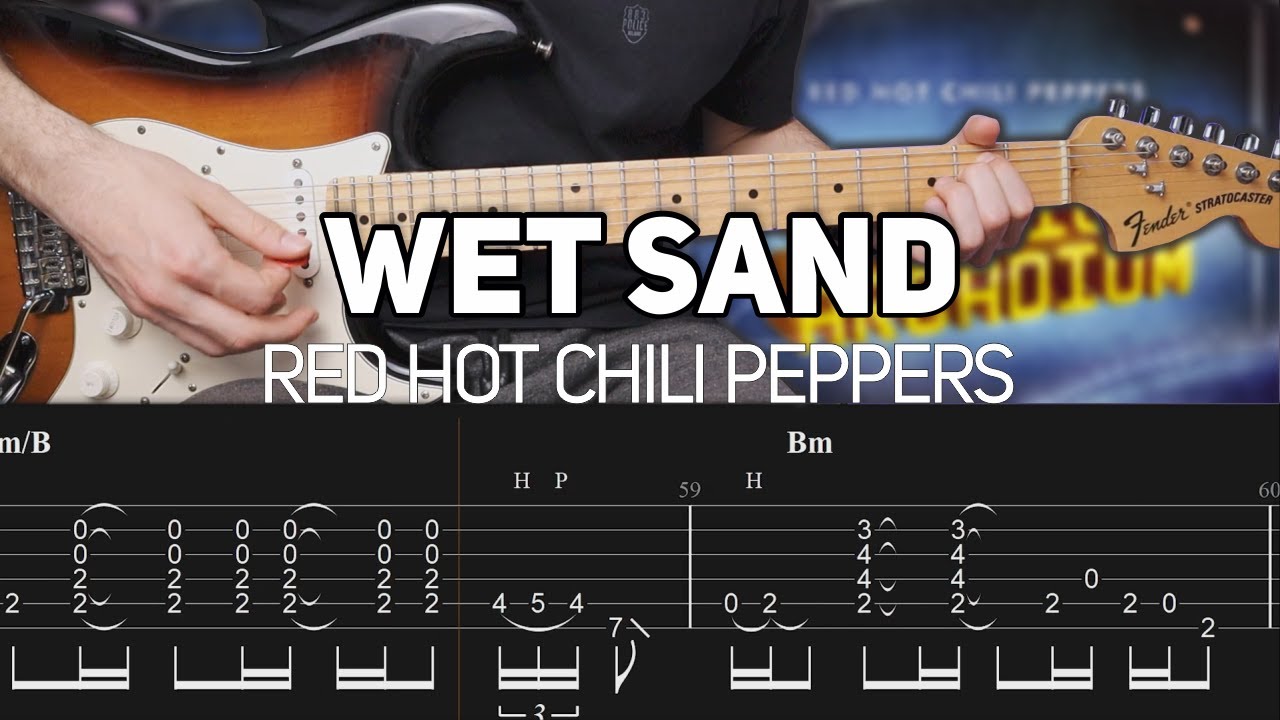 Red Hot Chili Peppers - Wet Sand (Guitar lesson with TAB)