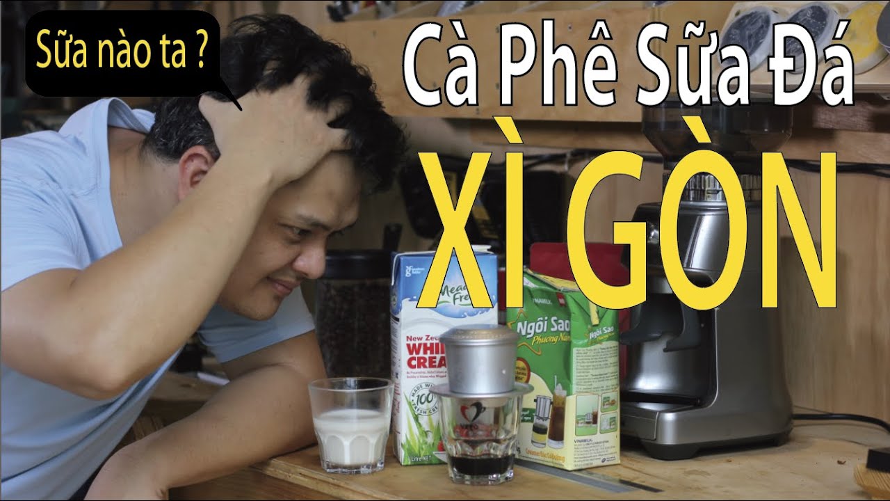 Cà Phê Sữa Sài Gòn ... ngon nhức nách