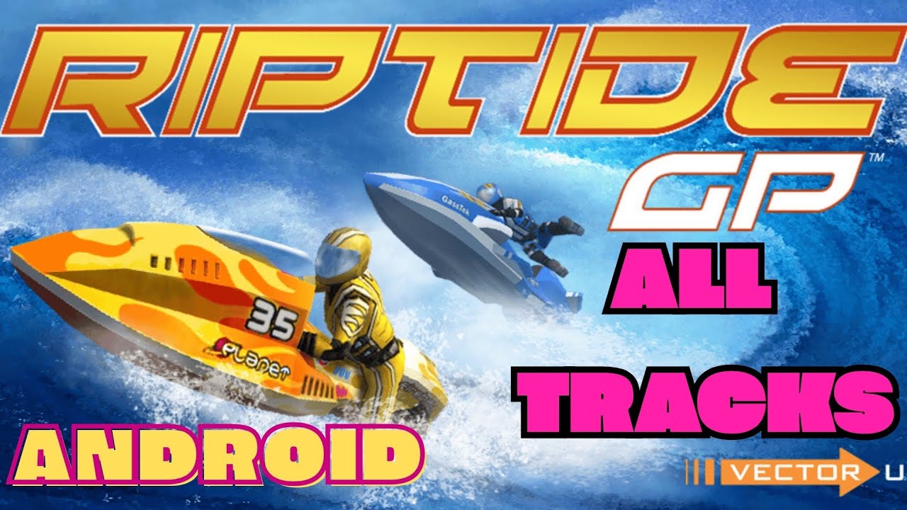 Riptide GP (All Tracks) (2011) Android Gameplay
