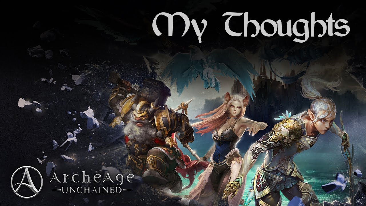 My thoughts on ArcheAge Unchained