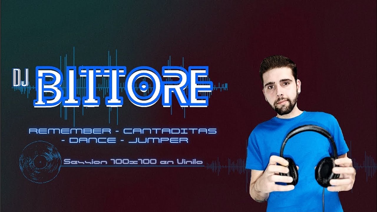 DJ Bittore - Session Remember Cantaditas Dance Jumper