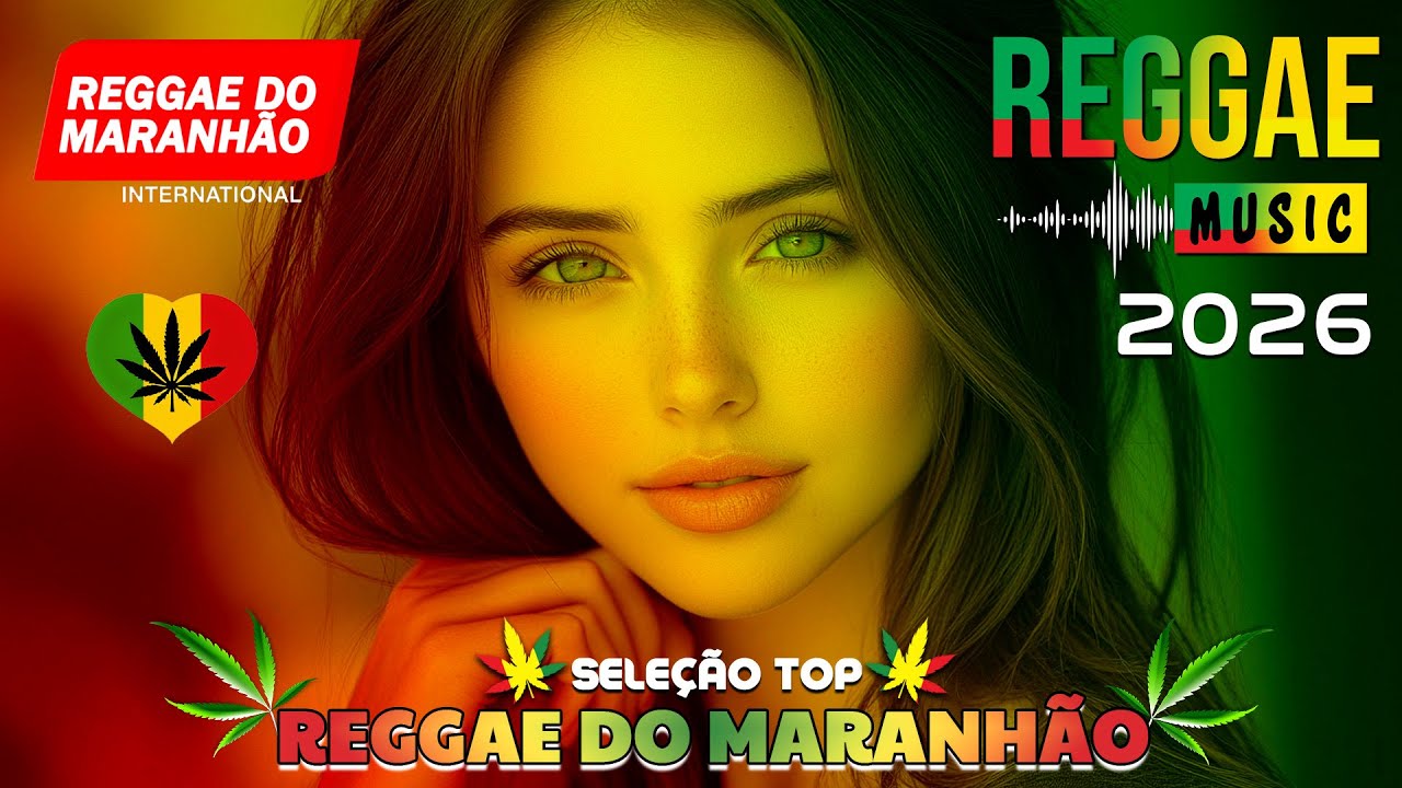 TOP SEQUÊNCIA REGGAE REMIX • MELHOR REGGAE DO MARANHÃO 2026 • REGGAE INTERNACIONAL (SELEÇÃO TOP)