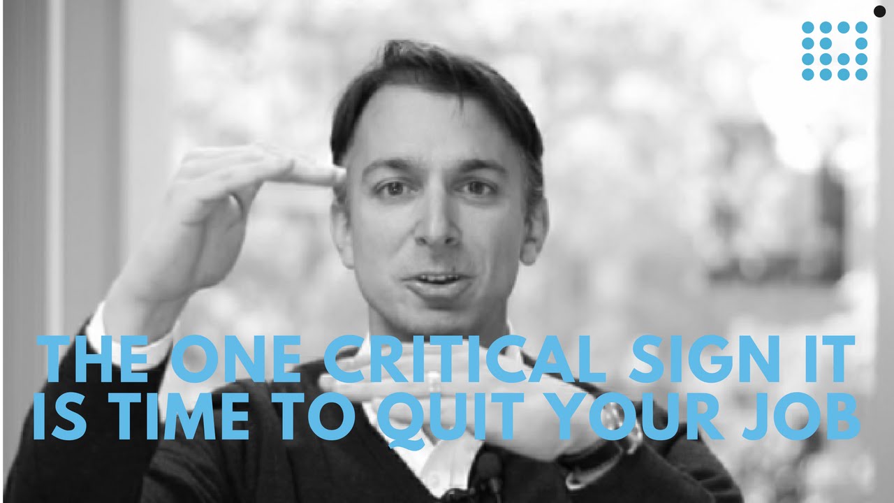 The One Critical Sign it is Time to Quit Your Job