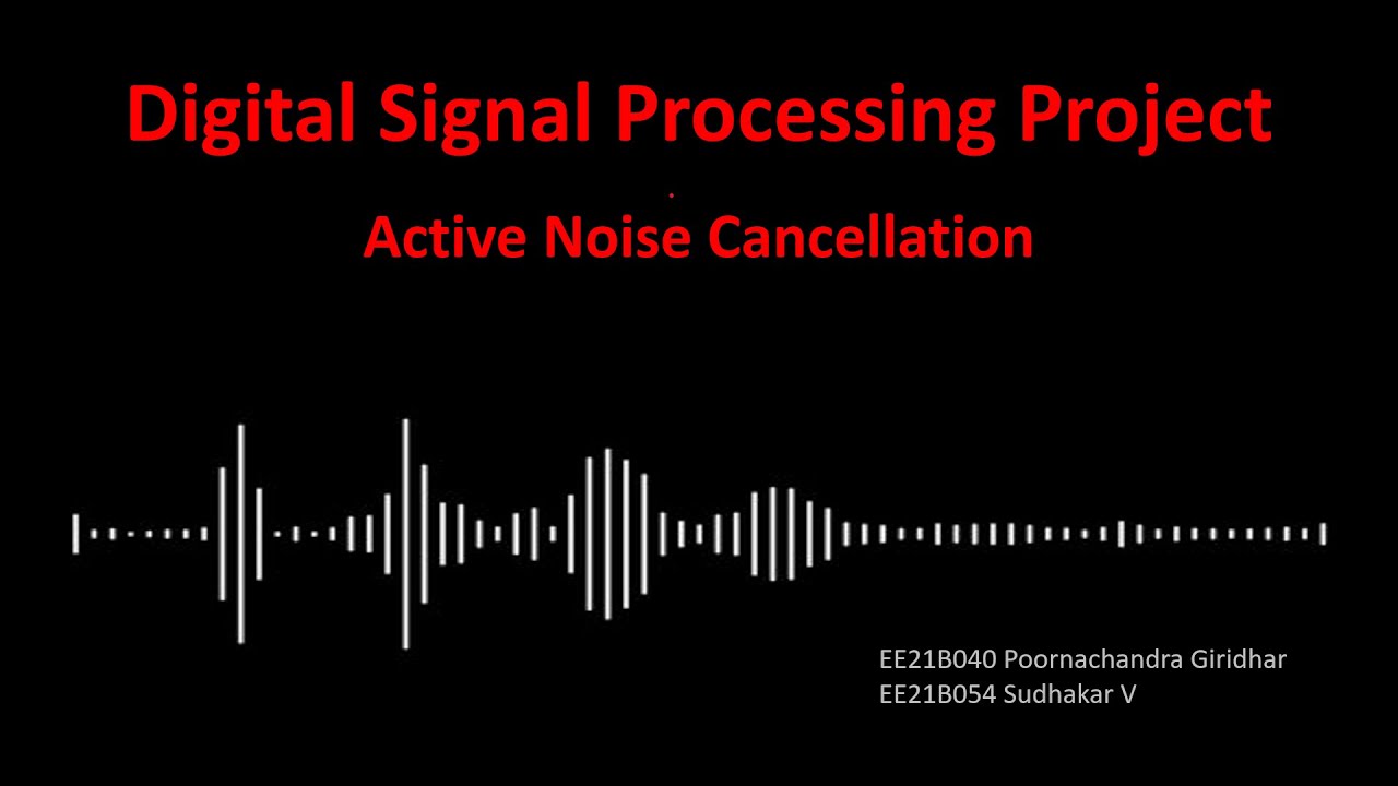 Hybrid Active Noise Cancellation using MATLAB and Simulink