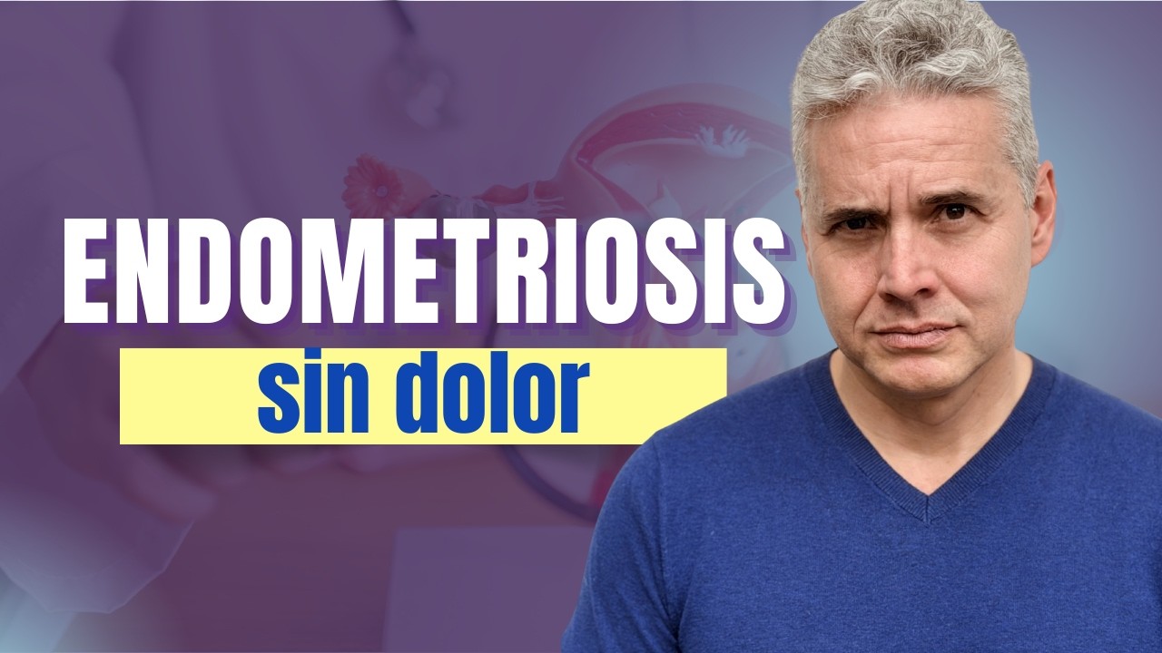 Endometriosis sin dolor: la causa silenciosa de la infertilidad.