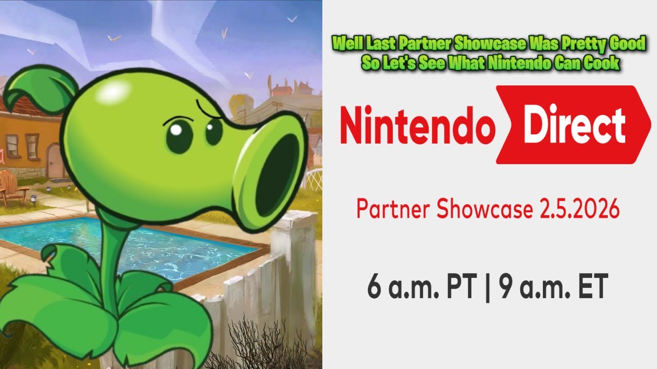 Peashooter Reaction To The Nintendo Direct Partner Showcase 2/4/2026 Let's See What They Can Cook