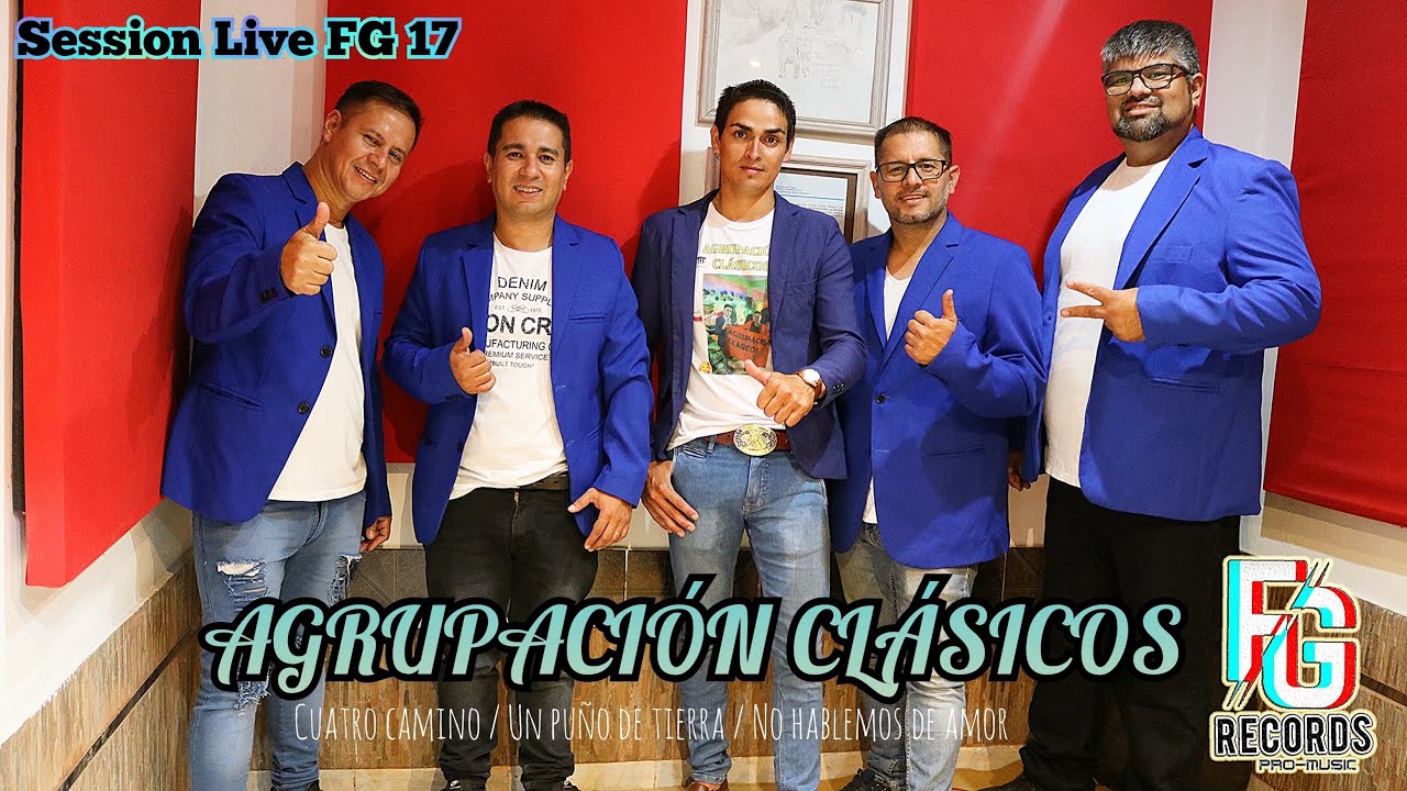 AGRUPACION CLASICOS en vivo - (SESSION LIVE FG 17) - KACHAKAS CLASICOS