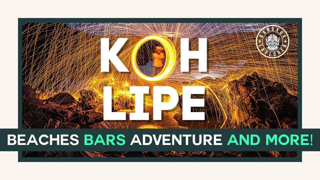 KOH LIPE Thailand (YOUR BEACHES AND ACTIVITIES GUIDE)