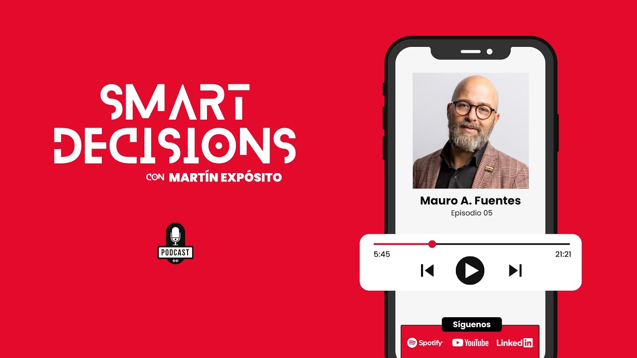 S01E05 SmartDecisions - Mauro A. Fuentes @fotomaf