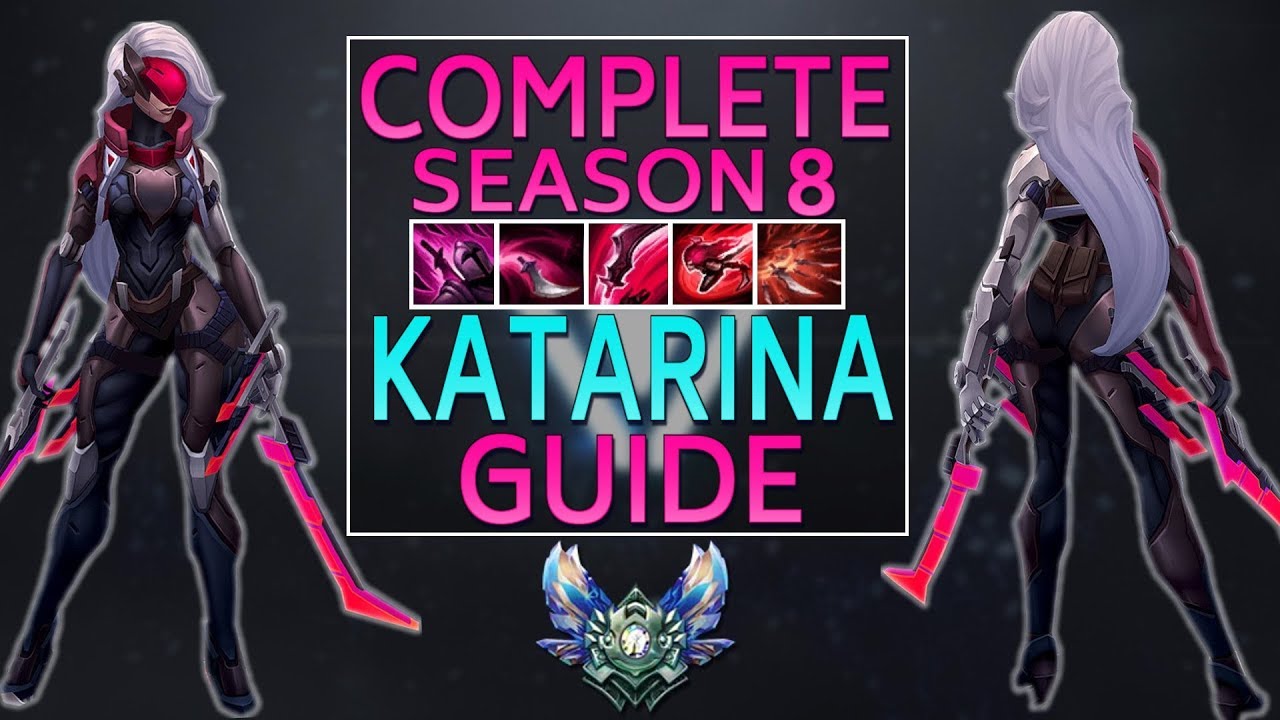 COMPLETE SEASON 8 KATARINA GUIDE - Diamond Katarina explains | Lunacy