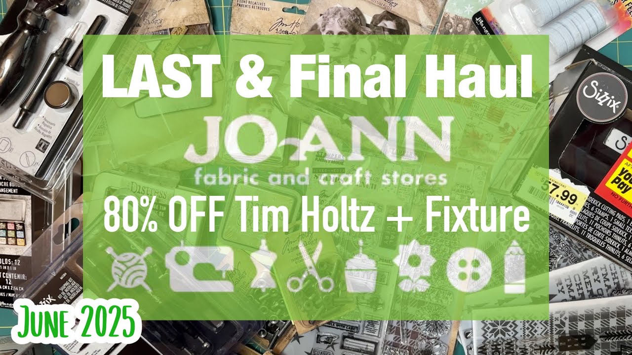 Final Joanns Store Closing Haul | Part 3 | June 2025