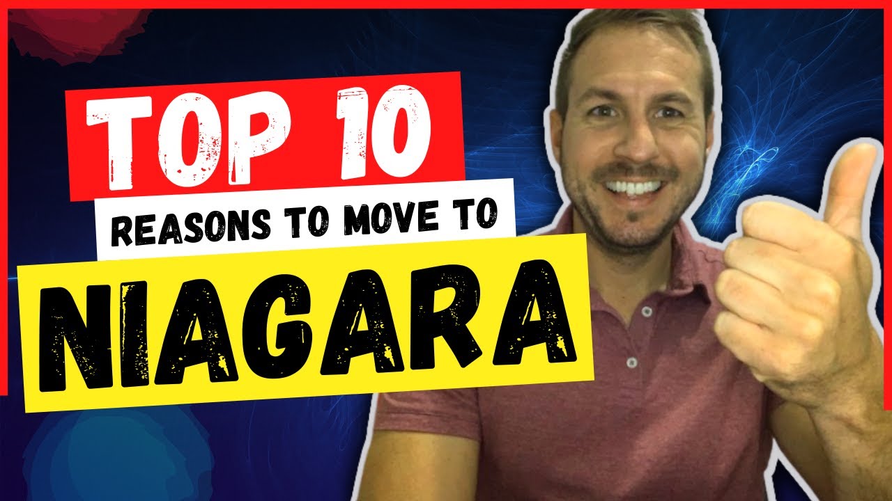 TOP 10 REASONS to move to Niagara | Living in Niagara