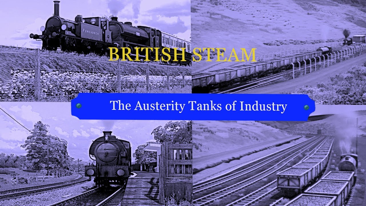THE AUSTERITY TANKS OF INDUSTRY – TRAIN SIMULATOR CLASSIC