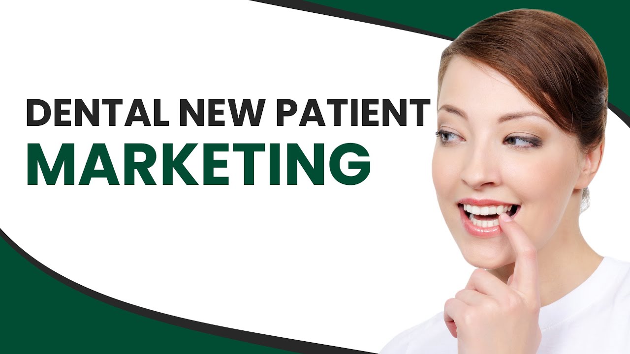 Dental New Patient Marketing