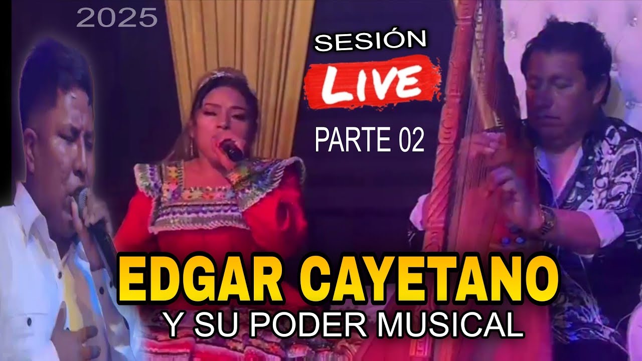 Edgar Cayetano y su poder musical  /sesión Live 20205  - Parte 02
