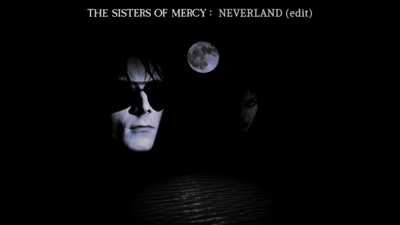 The Sisters Of Mercy - Neverland (lyrics, condensed edit)