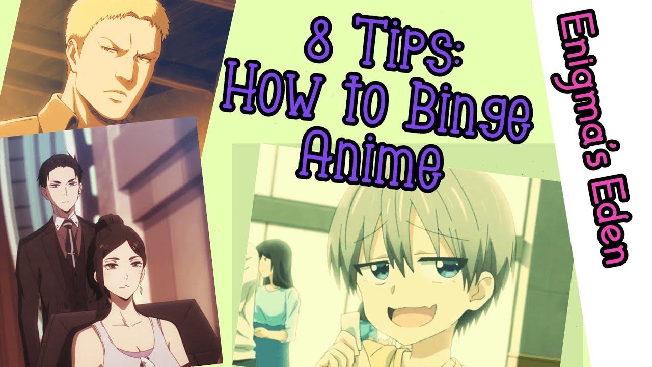 8 Tips on How to Binge Anime