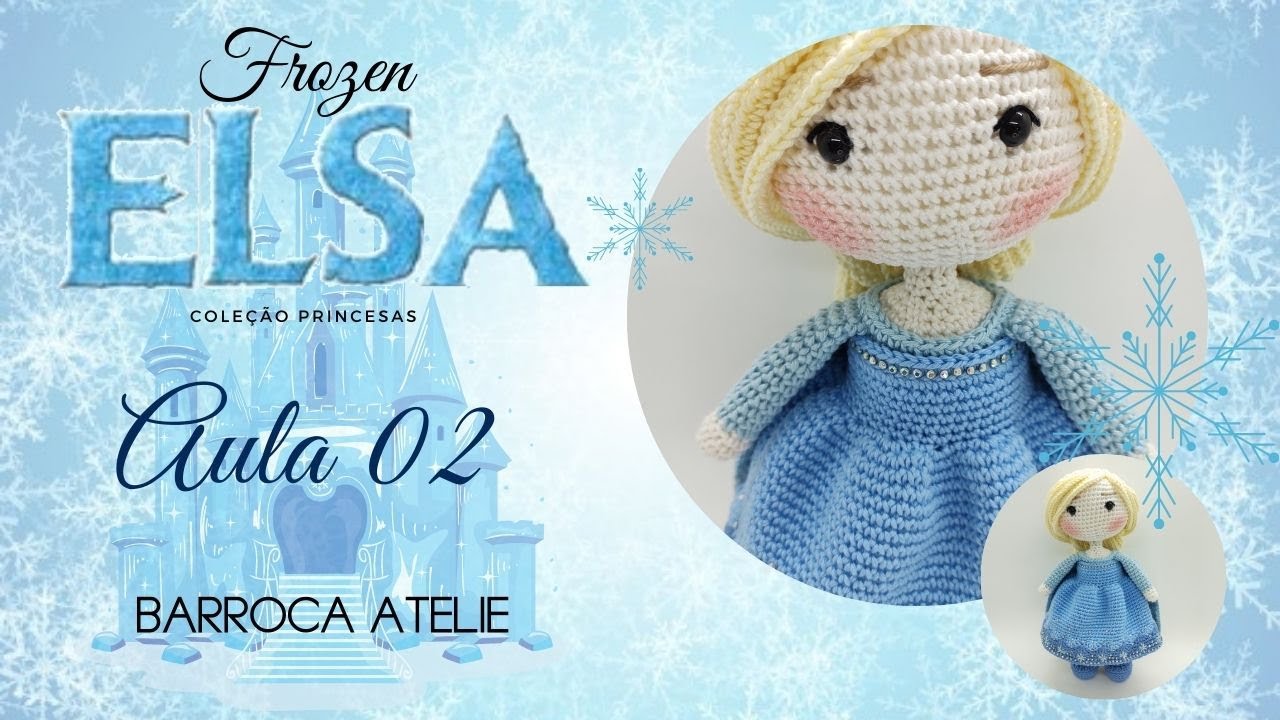 AULA 2 - ELSA (Coleção Princesas Barroca Ateliê)