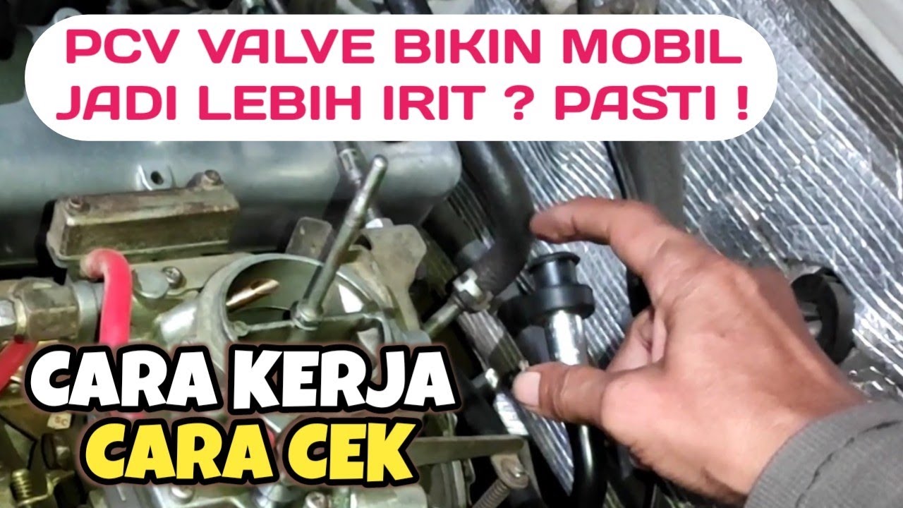 Cara Kerja PCV Valve Dan Cara Tes nya