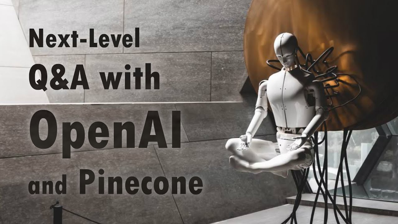 How to build next-level Q&A with OpenAI