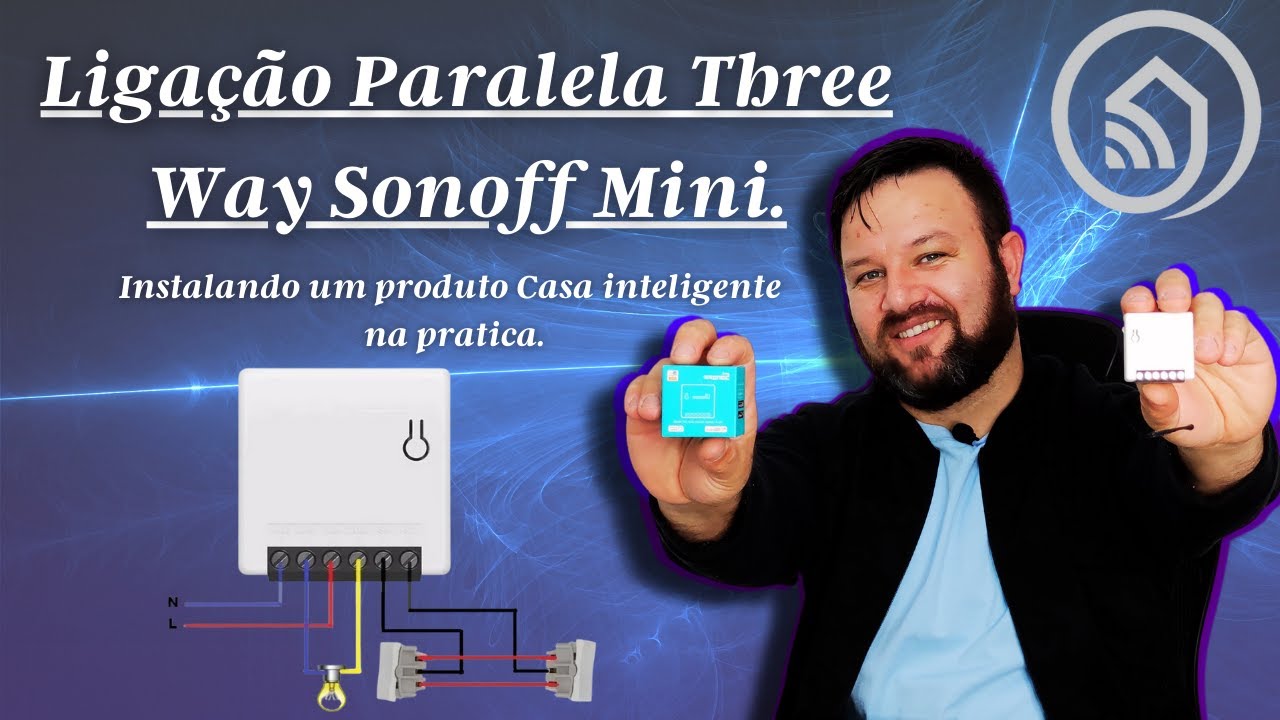 Como fazer uma ligação de interruptor paralelo sonoff mini na pratica. (three way) Relé inteligente.
