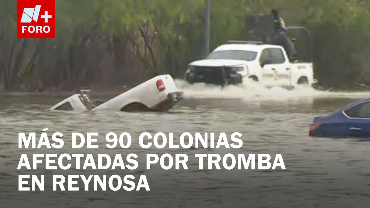 Inundaciones en Reynosa, Tamaulipas: Más de 90 colonias bajo el agua por fuertes lluvias